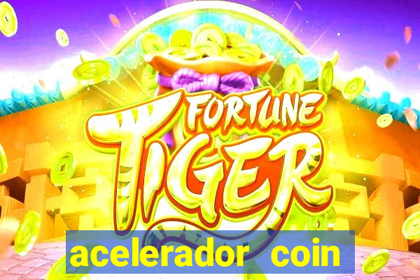 acelerador coin master 2024